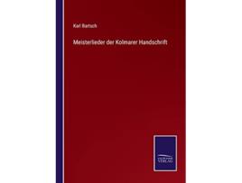 Livro Meisterlieder der Kolmarer Handschrift German Edition de Karl Bartsch (Alemão)