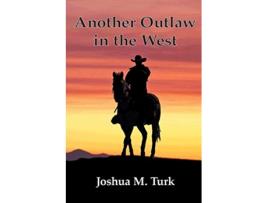 Livro Another Outlaw in the West de Joshua M Turk (Inglês)