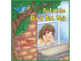 Livro Little Bird Did Tell de Maggie Lykens (Inglês - Capa Dura)