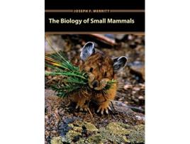 Livro The Biology of Small Mammals de Joseph F Merritt (Inglês)
