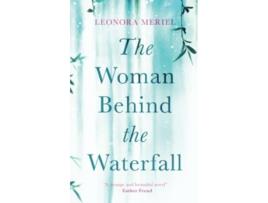 Livro The Woman Behind The Waterfall de Leonora Meriel (Inglês)