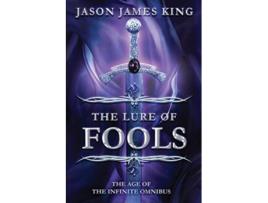 Livro The Lure of Fools The Age of the Infinite Omnibus de Jason James King (Inglês)