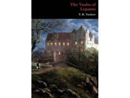 Livro The Vaults of Lepanto Gothic Classics de TR Tuckett (Inglês)