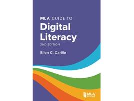 Livro MLA Guide to Digital Literacy de Ellen C Carillo (Inglês)