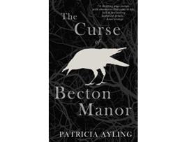 Livro The Curse of Becton Manor de Patricia Ayling (Inglês)