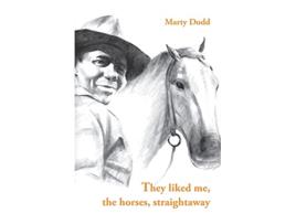 Livro They liked me the horses straightaway de Marty Dodd (Inglês)