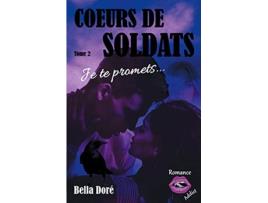 Livro Coeurs de Soldats Tome 2 Je te promets de Bella Doré (Francês)