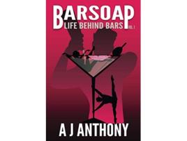 Livro Barsoap Life Behind Bars Vol 1 de Aj Anthony (Inglês)