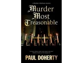 Livro Murder Most Treasonable de Paul Doherty (Inglês - Capa Dura)