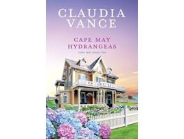 Livro Cape May Hydrangeas Cape May Book 10 de Claudia Vance (Inglês)