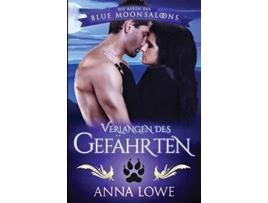 Livro Verlangen des Gefährten Die Bären Des Blue Moon Saloons German Edition de Anna Lowe (Alemão)