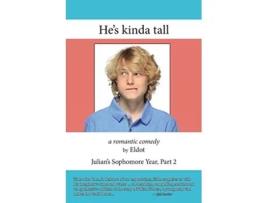 Livro Hes kinda tall Julians Sophomore Year Part 2 de Eldot Leland Hall (Inglês)