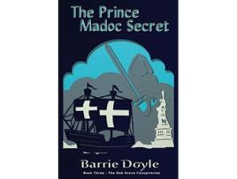 Livro The Prince Madoc Secret Oak Grove Conspiracies de Barrie Doyle (Inglês)