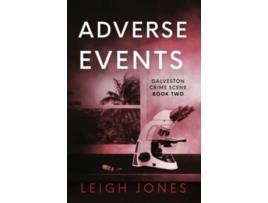 Livro Adverse Events Galveston Crime Scene de Leigh Jones (Inglês)