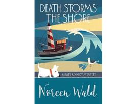 Livro Death Storms the Shore A Kate Kennedy Mystery de Noreen Wald (Inglês)