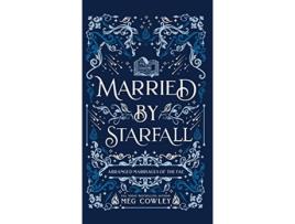 Livro Married By Starfall Arranged Marriages of the Fae de Meg Cowley (Inglês)