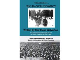 Livro Big Ranch Cowboy de Red Cloud Wolverton (Inglês)