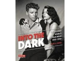 Livro Into the Dark de Mark A Vieira e Turner Classic Movies (Inglês - Capa Dura)