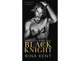 Livro Black Knight de Rina Kent (Inglês - Capa Dura)