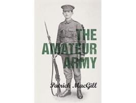 Livro The Amateur Army de Patrick MacGill (Inglês)