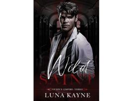 Livro Wild Saint Vicious Empire de Luna Kayne (Inglês)