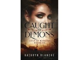 Livro Caught by Demons Laila of Midgard Book 1 de Kathryn Blanche (Inglês)