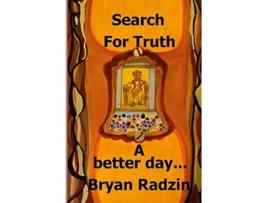 Livro Search For Truth A better day de Bryan Radzin (Inglês)