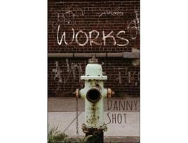 Livro Works de Danny ShotEliot Katz (Inglês)