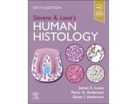 Livro Stevens Lowes Human Histology de James S Lowe Bmedsci Bmbs Dm Frcpath, Peter G Anderson Dvm Phd et al. (Inglês)