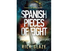 Livro Spanish Pieces of Eight de Rick Glaze (Inglês)