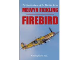 Livro Firebird A Desert Air Force Novel The Bluebird Series de Melvyn Fickling (Inglês)