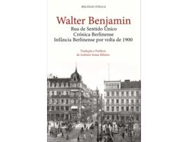 Livro Rua de Sentido Único Crónica Berlinense Infância Berlinense… de Walter Benjamin (Português do Brasil)