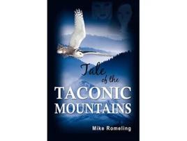 Livro Tale of the Taconic Mountains de Mike Romeling (Inglês)