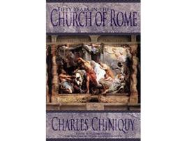 Livro Fifty Years in the Church of Rome de Charles Chiniquy (Inglês)