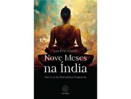 Livro Nove Meses na Índia - Sob a Luz de Paramahansa Yogananda de Luís Filipe Oliveira  (Português)