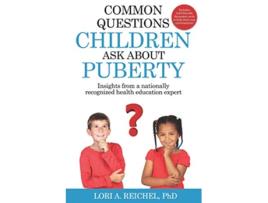 Livro Common Questions Children Ask About Puberty Insights from a nationally recognized health education expert de Lori A Reichel (Inglês)