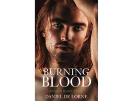 Livro Burning Blood Bonds of Blood Book 2 de Daniel de Lorne (Inglês)