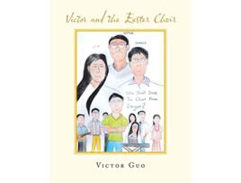 Livro Victor and the Easter Choir de Victor Guo (Inglês)