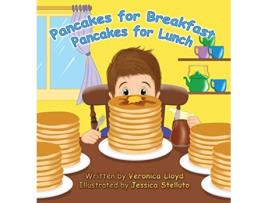 Livro Pancakes for Breakfast Pancakes for Lunch de Veronica M Lloyd (Inglês)