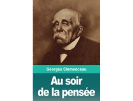 Livro Au soir de la pensée French Edition de Georges Clemenceau (Francês)