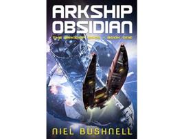 Livro Arkship Obsidian The Arkship Saga de Niel Bushnell (Inglês)