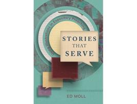 Livro Stories That Serve Using Illustrations in Expository Preaching de Ed Moll (Inglês)