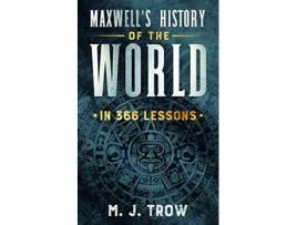 Livro Maxwells History of the World in 366 Lessons Mad Max de M J Trow (Inglês)