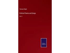 Livro Political Poems and Songs Vol II de Thomas Wright (Inglês - Capa Dura)