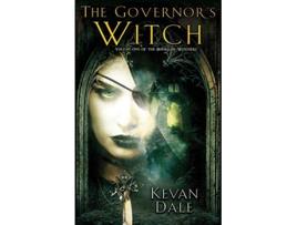 Livro The Governors Witch Volume One of The Books of Witchery de Kevan Dale (Inglês)