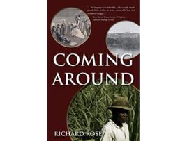 Livro Coming Around de Richard Rose (Inglês)