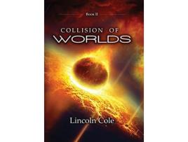 Livro Collision of Worlds 2 Graveyard of Empires de Lincoln Cole (Inglês - Capa Dura)