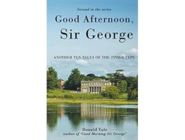 Livro Good Afternoon Sir George Another Ten Tales of the Tinier Type de Donald Yule (Inglês)