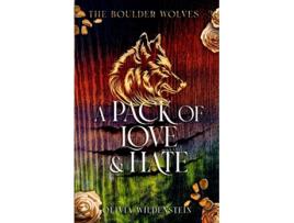 Livro A Pack of Love and Hate Boulder Wolves de Olivia Wildenstein (Inglês)