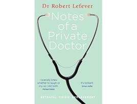 Livro Notes of a Private Doctor de Robert Lefever (Inglês)